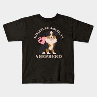 Miniature American Shepherd Life is better with my dogs Dogs I love all the dogs Kids T-Shirt